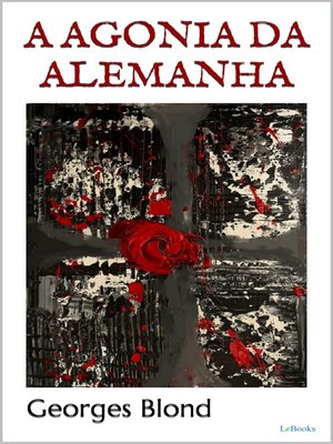 cover image of A AGONIA DA ALEMANHA--Georges Blond
